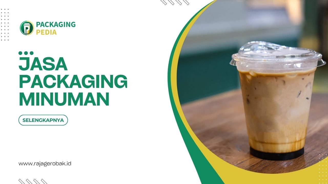Jasa Packaging Minuman Sebagai Strategi Branding Bisnis Modern