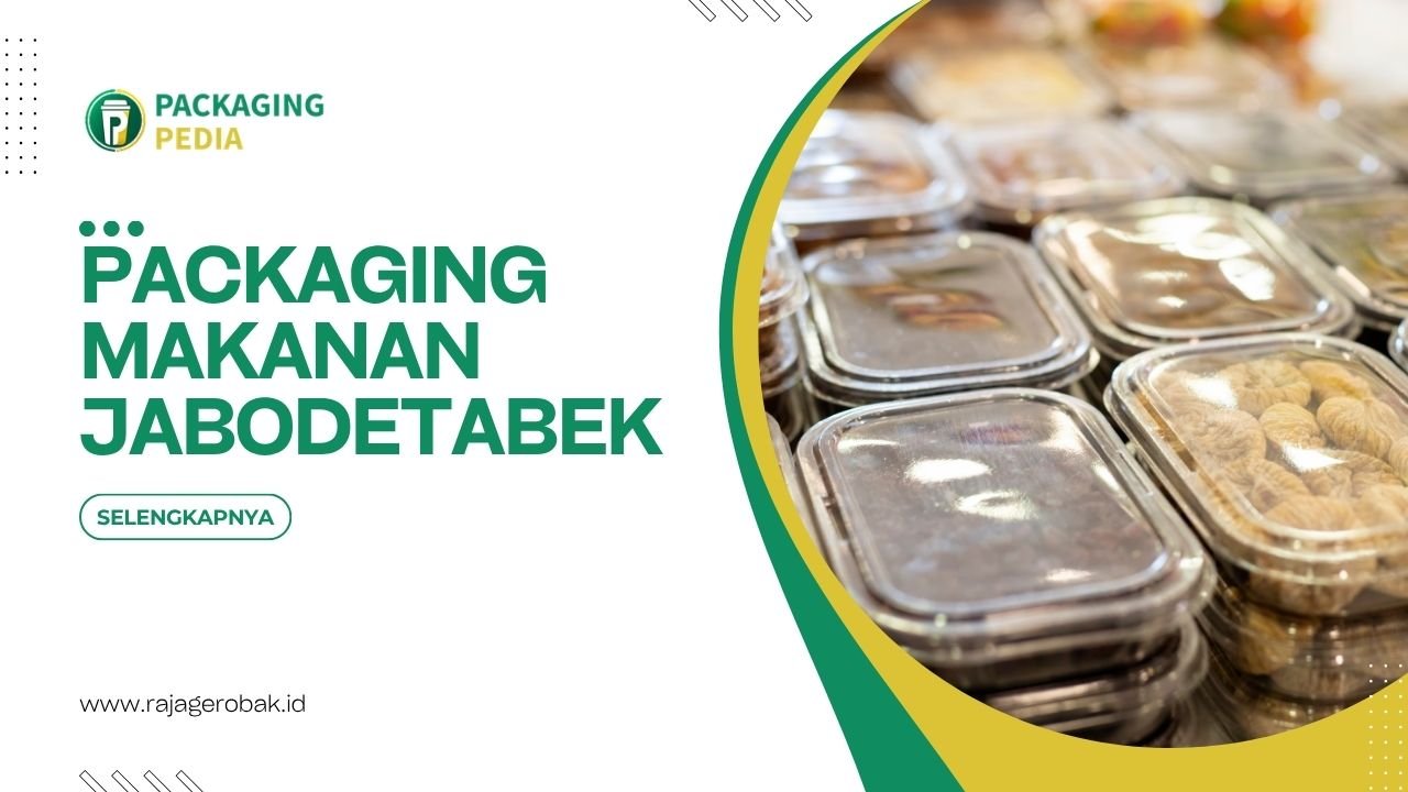 Packaging Makanan Jabodetabek Berkualitas Untuk Bisnis Kuliner